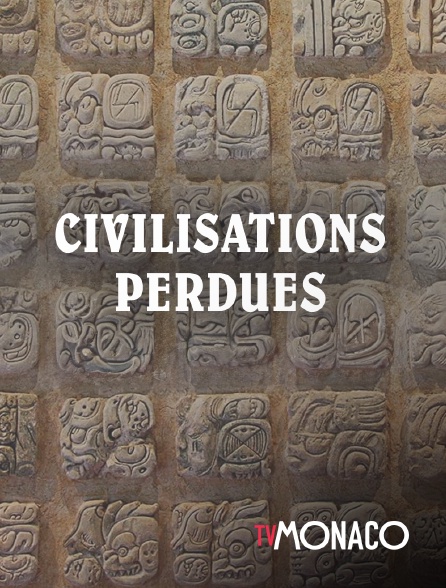 TV Monaco - Civilisations perdues