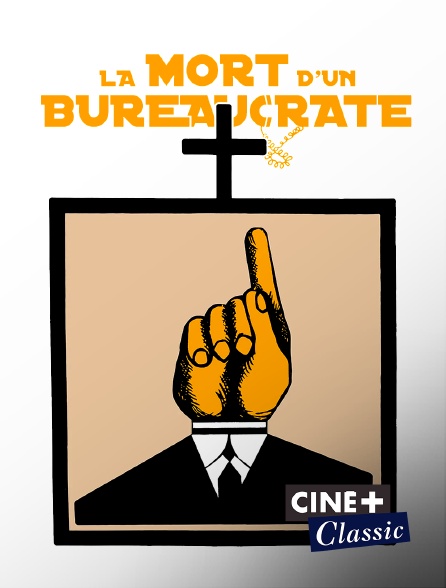 Ciné+ Classic - La mort d'un bureaucrate