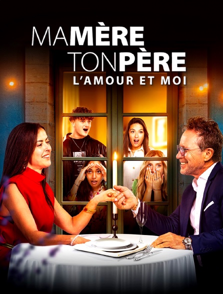Ma mère, ton père, l'amour et moi