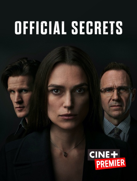 Ciné+ Premier - Official Secrets