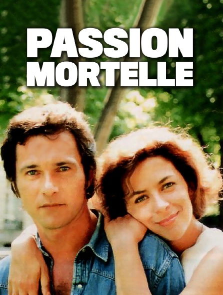 Passion mortelle