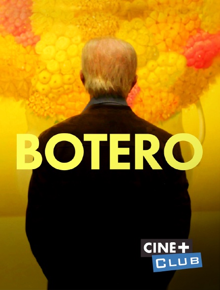 Ciné+ Club - Botero