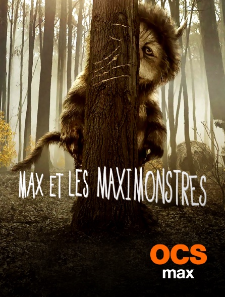 OCS Max - Max et les Maximonstres