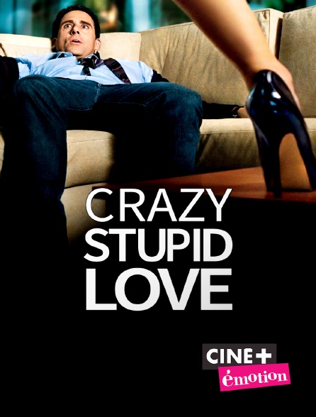 Ciné+ Emotion - Crazy, Stupid, Love