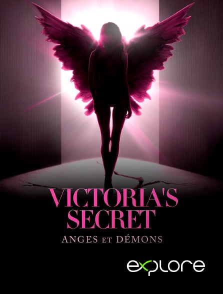 EXPLORE - Victoria's Secret : anges et démons