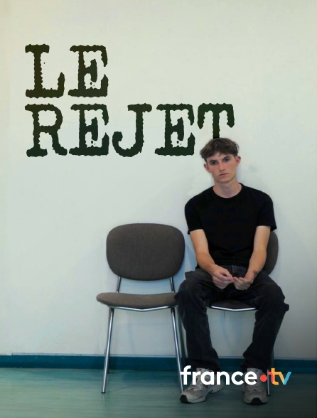 france.tv - Le rejet