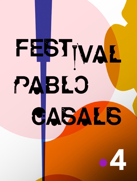 France 4 - Festival Pablo Casals