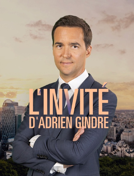 L'invité d'Adrien Gindre