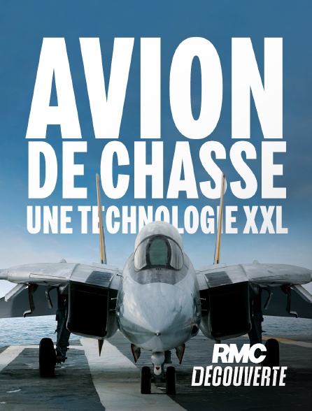 RMC Découverte - Avions de chasse : une technologie XXL