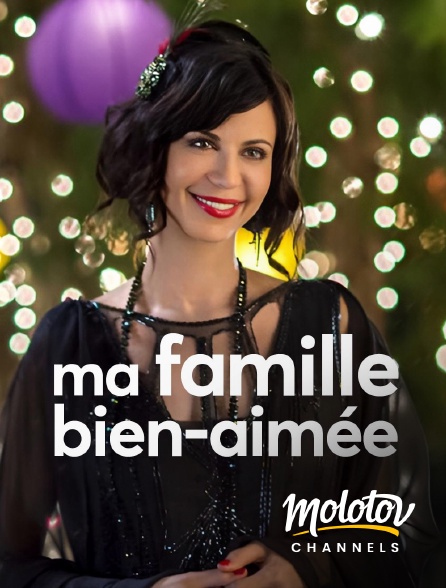 Molotov channels - Ma famille bien-aimée