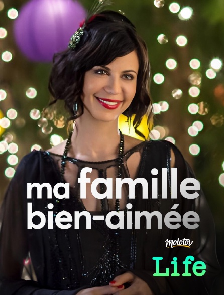 Molotov Channels Life - Ma famille bien-aimée