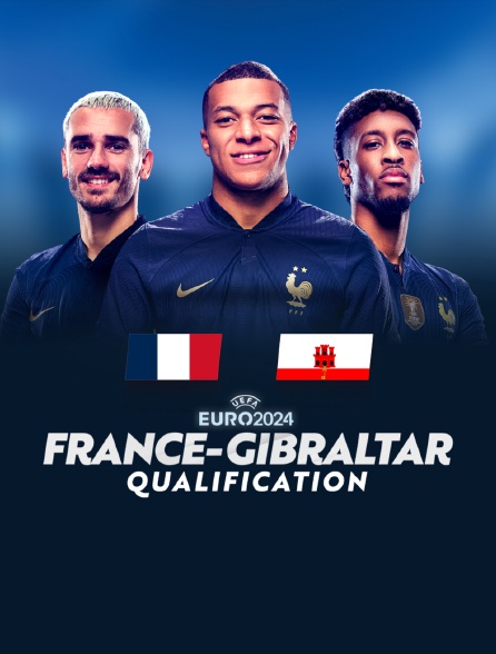 Football - Qualifications à l'Euro 2024 : France / Gibraltar