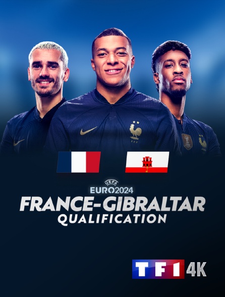 TF1 4K - Football - Qualifications à l'Euro 2024 : France / Gibraltar