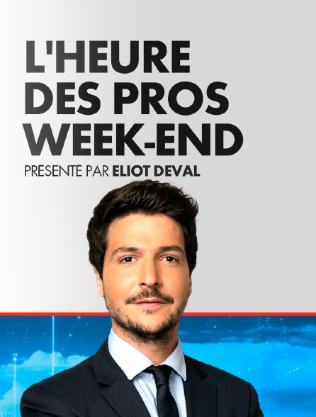 L'Heure des Pros Week-End