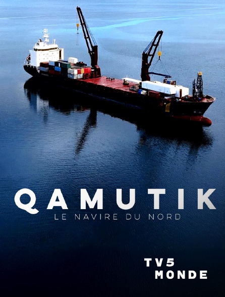 TV5MONDE - Qamutik, le navire du nord