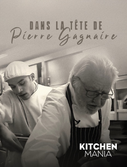 KITCHEN MANIA - Dans la tête de Pierre Gagnaire