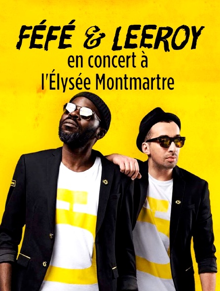 Féfé & Leeroy en concert à l'Élysée Montmartre