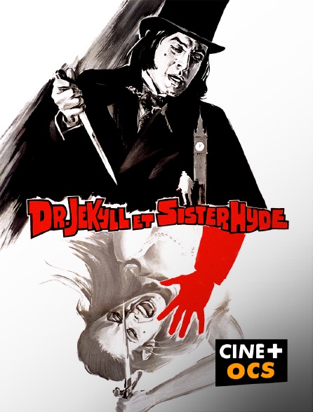 CINÉ Cinéma - Dr. Jekyll et sister Hyde