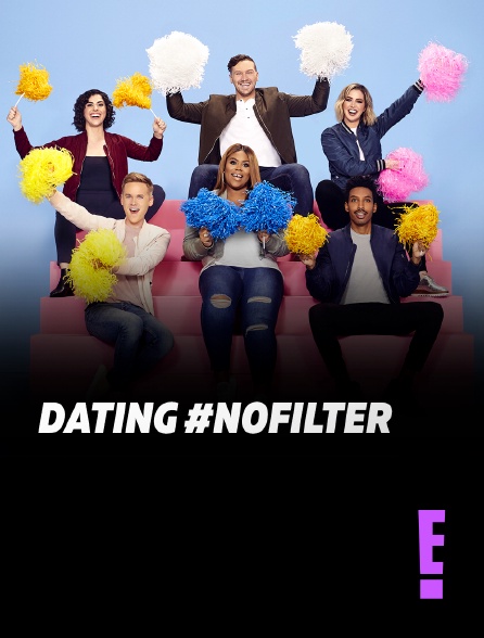 E! - Dating #NoFilter