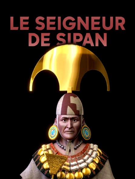 Le seigneur de Sipán