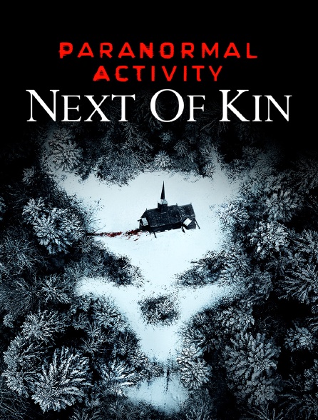 Paranormal Activity : Next of Kin