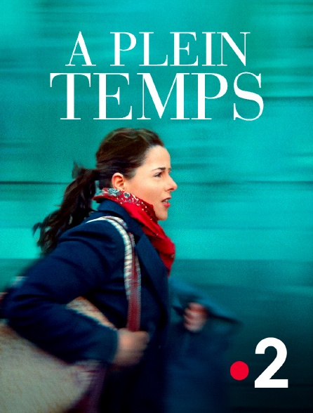 France 2 - A plein temps