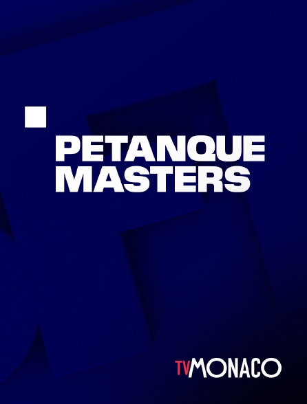 TV Monaco - Pétanque : Masters en replay