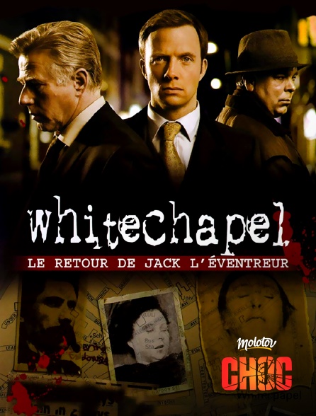 Molotov Channels CHOC - Whitechapel, le retour de Jack l'éventreur