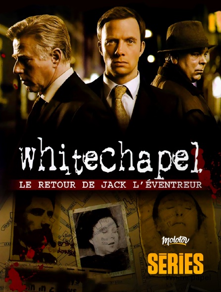 Molotov Channels Séries - Whitechapel, le retour de Jack l'éventreur