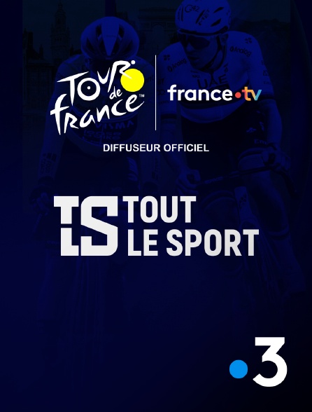 France 3 - Tout le sport : Tour de France