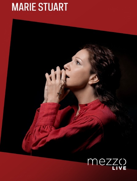 Mezzo Live HD - Maria Stuarda