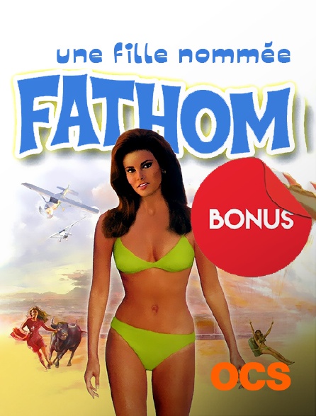 OCS - Une fille nommée Fathom... le bonus