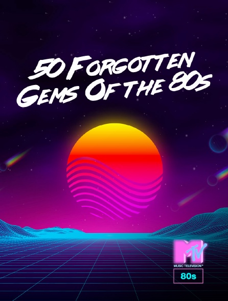MTV 80' - 50 Forgotten Gems Of the 80s