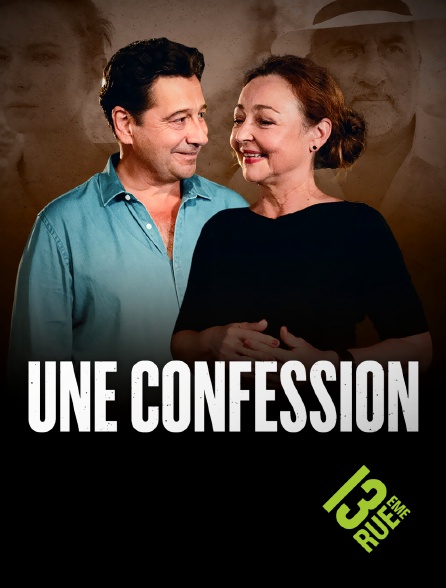 13EME RUE - Une confession
