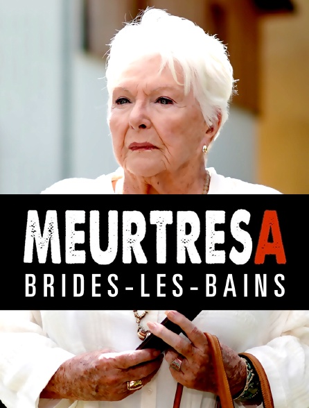 Meurtres à Brides-les-Bains