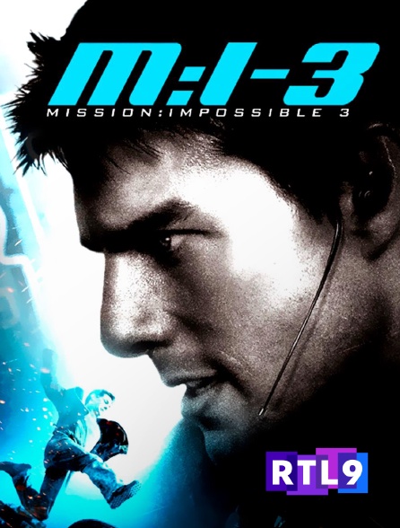 RTL 9 - Mission : Impossible 3