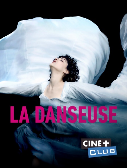 Ciné+ Club - La danseuse