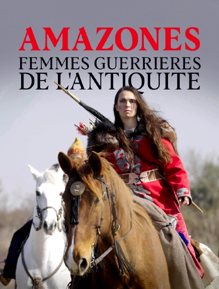 Amazones, femmes guerrières de l'Antiquité