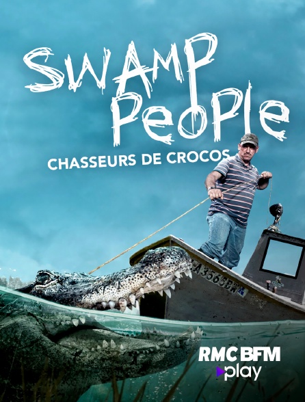RMC BFM Play - Swamp People : chasseurs de croco