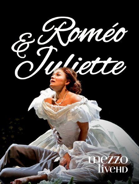 Mezzo Live HD - Roméo et Juliette