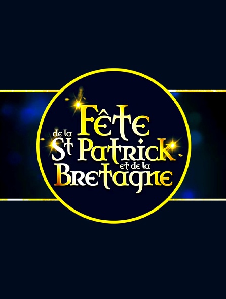 La fête de la Saint-Patrick et de la Bretagne