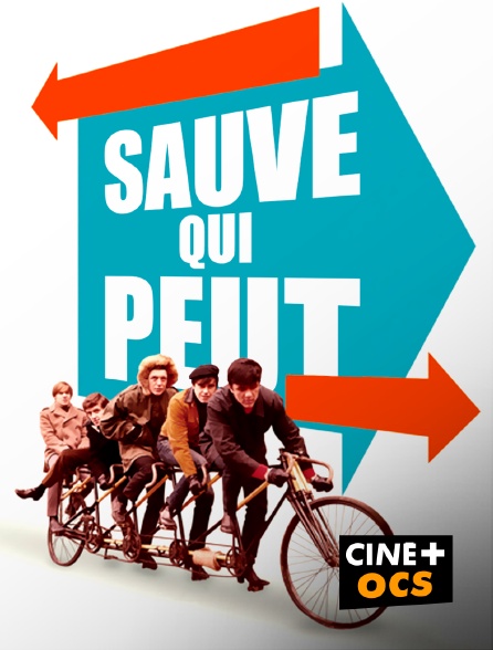 CINÉ Cinéma - Sauve qui peut