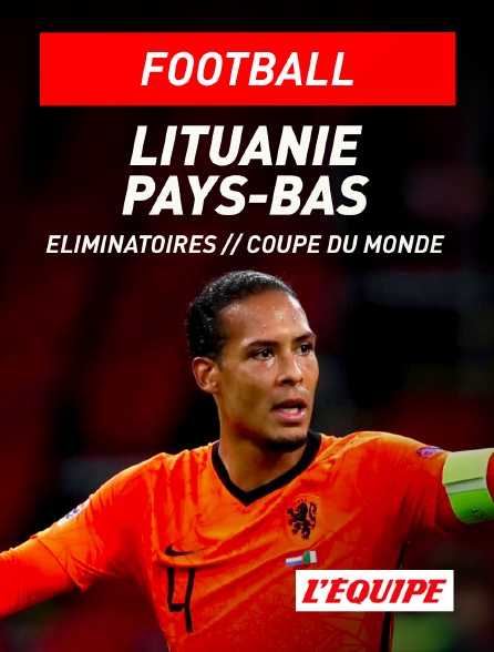 L'Equipe - Eliminatoires de la Coupe du Monde - Lituanie / Pays-Bas