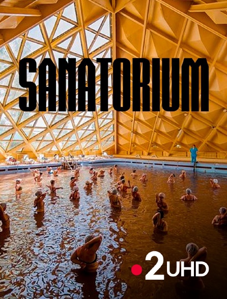 France 2 UHD - Sanatorium