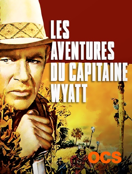 OCS - Les aventures du capitaine Wyatt