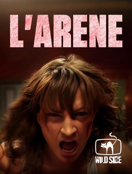 Wild Side TV - L'Arène