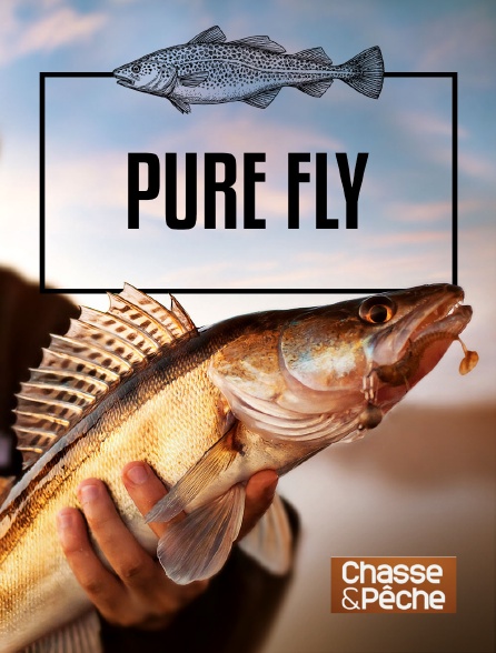 Chasse et pêche - Pure Fly