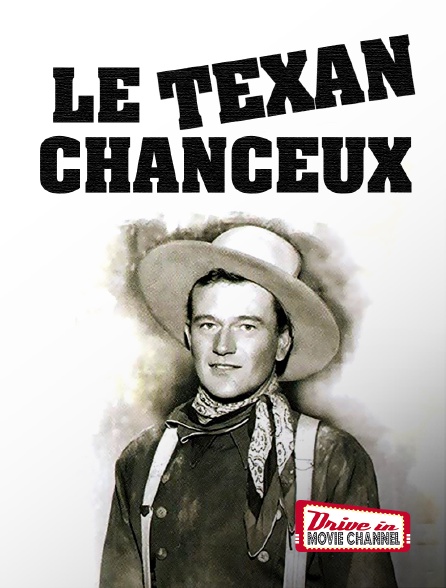 Drive-in Movie Channel - Le texan chanceux