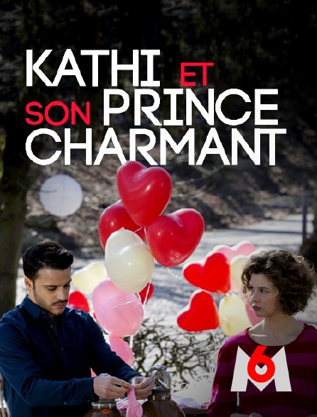 M6 - Kathi et son prince charmant