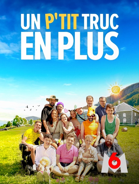 M6 - Un p'tit truc en plus